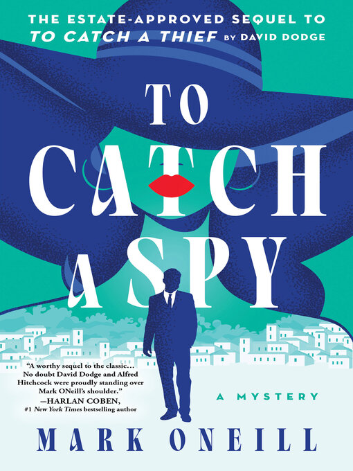 Title details for To Catch a Spy by Mark ONeill - Wait list